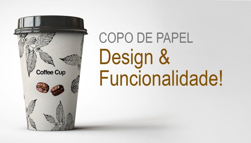Copo de Papel: Design e Funcionalidade! Copo de Papel: Design e Funcionalidade!