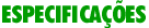 Especificações
